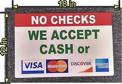 12  X 18  PVC SIGN NO CHECKS ACCEPTED CASH  VISA MASTERCARD DISCOVER AMERICAN EX • $19.99