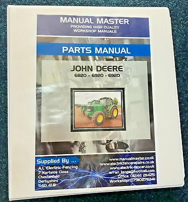 John Deere 6820- 6920 PARTS BOOK MANUAL - FREE NEXT DAY DELIVERY - SAME DAY POST • £49.99