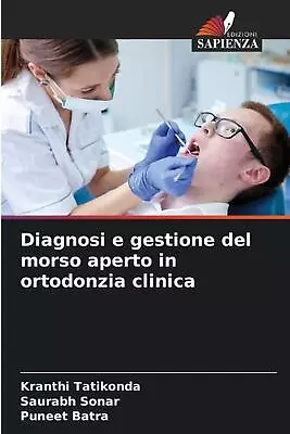 Diagnosi E Gestione Del Morso Aperto In Ortodonzia Clinica By Kranthi Tatikonda  • $68.39