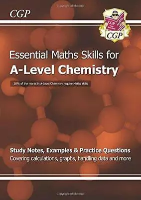 A-Level Chemistry: Essential Maths Skills: For The 2024 And 2025 Exams (CGP A-Le • £2.90