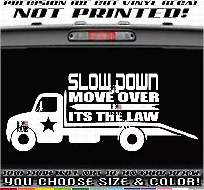 Slow Down Move Over Vinyl Decal Sticker Tow Truck Lives Matter It's The Law USA • $20.48