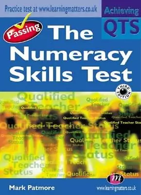 Passing The Numeracy Skills Test (Achieving QTS Series) By Mark .9781903300947 • £2.51
