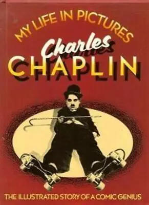 My Life In Pictures-Charlie Chaplin • £3.96