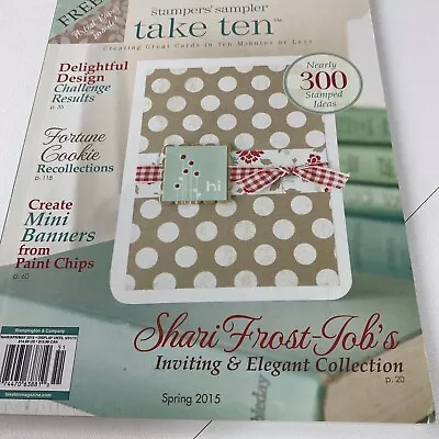 Stampers Sampler Take Ten Nearly 300 Stamped Ideas March 2015 • £19.27