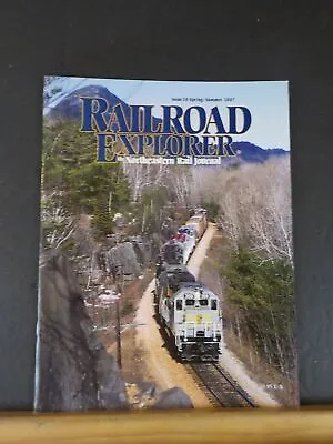 Railroad Explorer #20 2007 Spring Summer Northeastern Rail Journal Lots Of Photo • $10