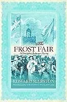 The Frost Fair (Christopher Redmayne Mystery 4)-Edward Marston • £3.51