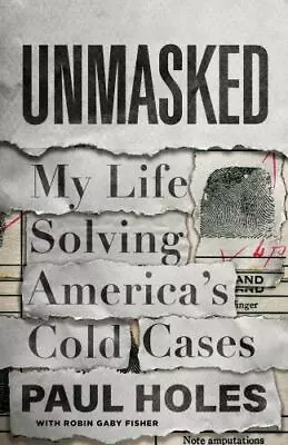 Unmasked: My Life Solving America's Cold Cases • $6