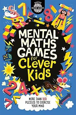 Mental Maths Games For Clever Kids (Buster Brain Games) By Gareth MooreChris D • £2.88