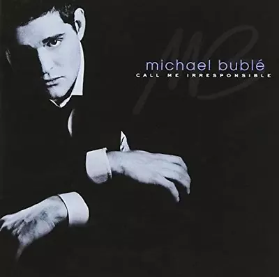 Call Me Irresponsible - Audio CD By MICHAEL BUBLE - VERY GOOD • $6.99