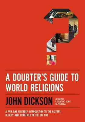 A Doubter's Guide To World Religions: A Fair And Friendly Introduction T .. NEW • $8.08