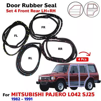 Door Rubber Seal Set 4 Fits Mitsubishi Pajero Montero Shogun L042 SJ25 1982-91 • $164.97