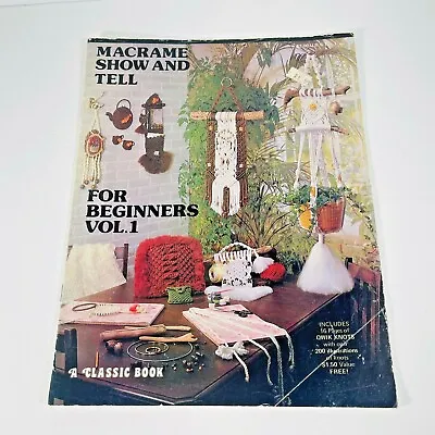 Vintage Macrame Show & Tell Beginners Vol 1 Pattern Book Plant Hanger Baby 1980 • $8.99