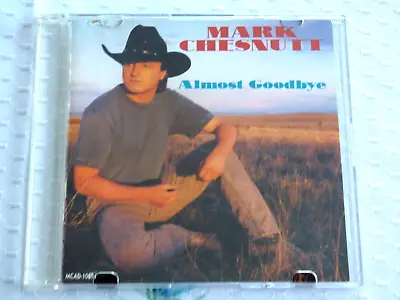 CD Mark Chesnutt Almost Goodbye 1993  Country • $6.99