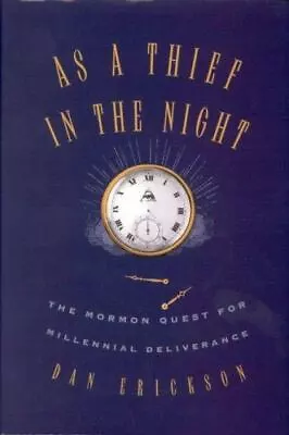 As A Thief In The Night: The Mormon Quest For Millennial Deliverance [ Erickson • $6.31