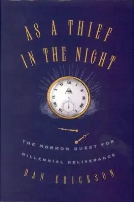 As A Thief In The Night: The Mormon Quest For Millennial Deliverance • $6.94