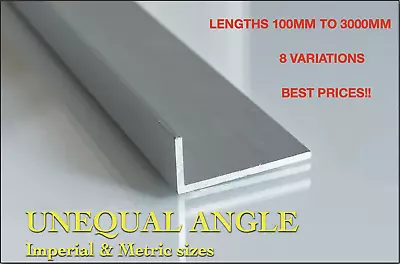 £46.60 • Buy Aluminium UNEQUAL ANGLE: Imperial & Metric Variations - Lengths: 100mm To 3000mm