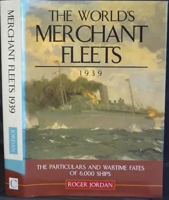 THE WORLD'S MERCHANT FLEETS 1939 Particulars & Wartime Fates Shipping WW2 • £13.99