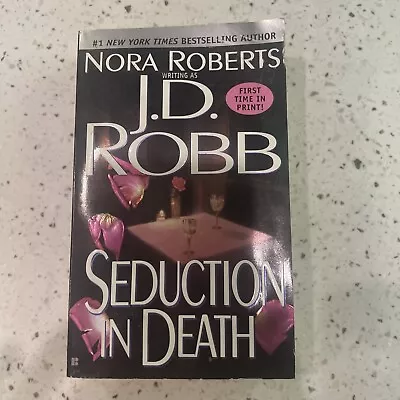 Seduction In Death By J.D. Robb 1st Ed 1st Printing PB • $9.99