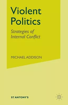 Violent Politics: Strategies Of Internal Conflict • $113.48