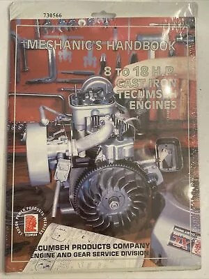 Tecumseh Mechanic's Handbook 8 To 18 HP Cast Iron Engines 730566 • $19.99