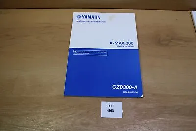 Yamaha X-Max 300 CZD300-A B74-F8199-S0 Owner's Manual Xf563 • $13.73