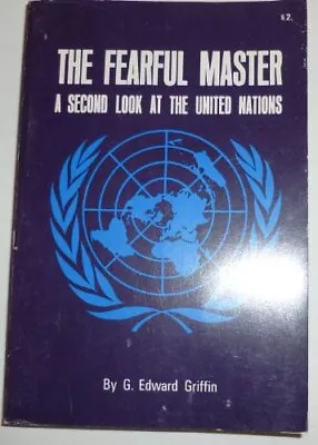 Fearful Master: A Second Look At The United Nations • $58.77