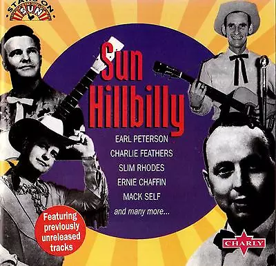 Sun Hillbilly-CD-Charlie Feathers-Ernie Chaffin-Cast King-Hardrock Gunter RARE • £18.72