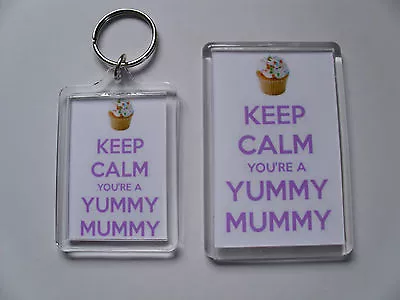 KEEP CALM YOUR'E A YUMMY MUMMY Keyring Or Fridge Magnet GIFT PRESENT IDEA • £3.50