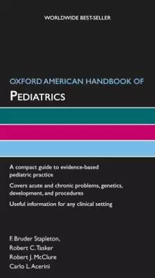 Oxford American Handbook Of Pediatrics (Oxford American Handbooks Of Medicine) • $5.90