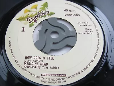 Medicine Head HOW DOES IT FEEL 1972 UK 7  1ST PRESS PLAYS MINT MINUS HEAR • £3