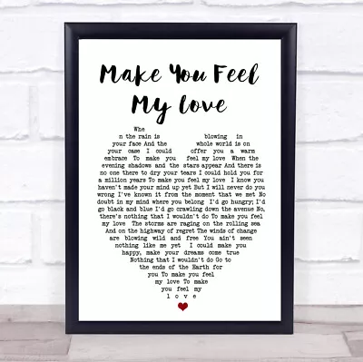 Make You Feel My Love Heart Quote Song Lyric Print • £54.95