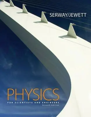 Physics For Scientists And Engineers By Raymond A. Serway • $20.97