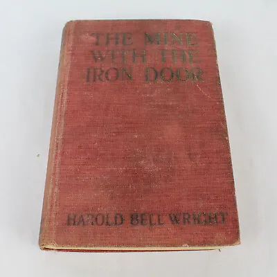 Harold Bell Wright's The Mine With The Iron Door 1923 A L Burt Co Hardcover • $9.50