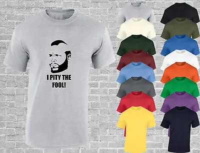 I Pity The Fool Mens T Shirt Funny A Team Retro Tv Mr T Plan Design Joke Top • £7.99