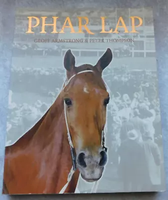 Phar Lap By Geoff Armstrong & Peter Thompson S/C 2001 • $24.99