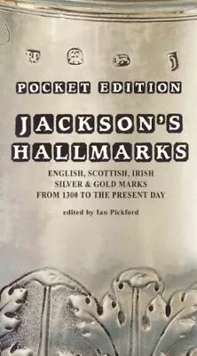 POCKET EDITION JACKSON'S HALLMARKS By Ian Pickford *Excellent Condition* • £15.66