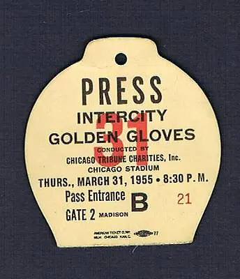 Mar 31 1955 CHICAGO Intercity Golden Gloves  Boxing Ticket PRESS Pass  • $49.99
