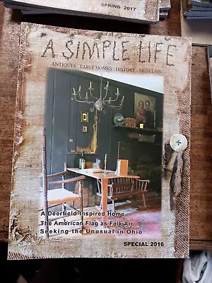 A SIMPLE LIFE MAGAZINE~ Antiques ~Early Homes ~History ~Museums • $20