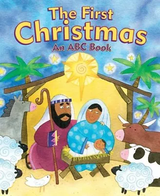 The First Christmas: An ABC Book (Baby Blessings) • £3.59