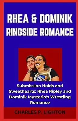 Rhea & Dominik Ringside Romance:  Submission Holds And Sweethearts: Rhea Ripley  • $38.10