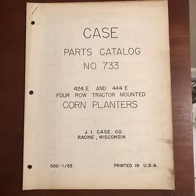 CASE Parts Catalog # 733 ~ Corn Planters 424E & 444E ~ 4 Row Tractor Mounted • $10