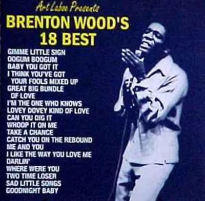 Art Laboe Presents BRENTON WOOD 18 BEST CD BRAND NEW FACTORY SEALED Oldies Rare • $13.99