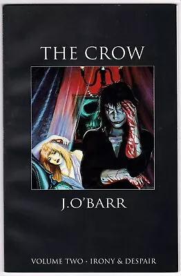 The Crow Irony & Despair 2 From March 1992 By Tundra Publishing • £9.50