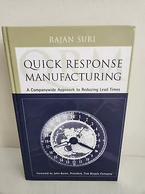 Quick Response Manufacturing By Rajan Suri Hardcover  • $59