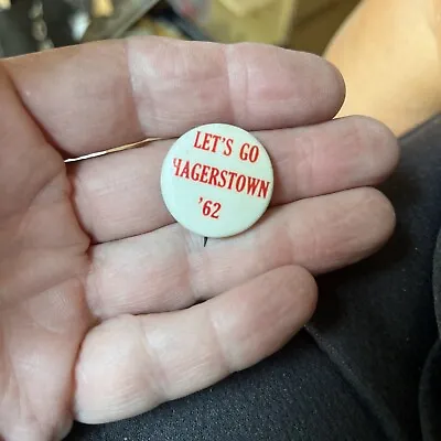 Vintage Let’s Go Hagerstown ‘62 Pin Back Button Hagerstown MD • $5.77