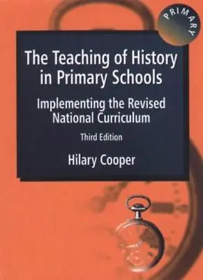 TEACHING OF HISTORY PRIMARY: Implementing The Revised National Curriculum By Hi • £2.51