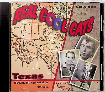 Real Cool Cats - Texas Rockabilly 1955 CD El Toro 2006 Mac Curtis/Johnny Carroll • £7.70