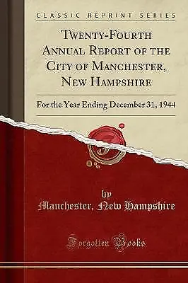 TwentyFourth Annual Report Of The City Of Manchest • £14.91