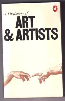 A DICTIONARY OF ART & ARTISTS - Peter & Linda Murray (Penguin 4th Edition) • £5