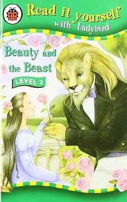 Beauty And The Beast - Read It Yourself With Ladybird: Level 2 By Ladybird • £2.74